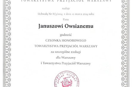 Godność "Członka Honorowego Towarzystwa Przyjaciół Warszawy" dla Janusza Owsianego